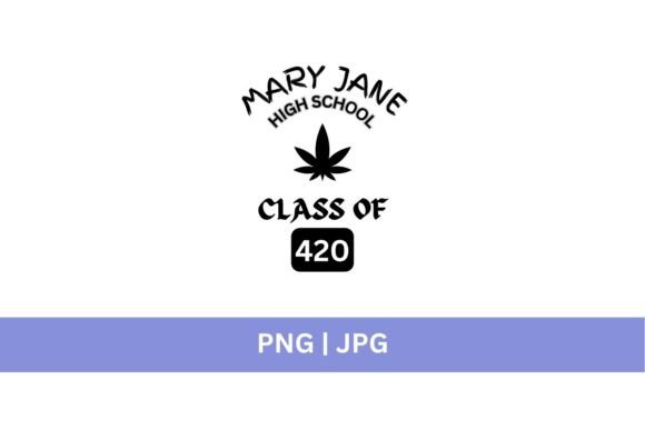 A Brand Designer's Take on the Mary Jane High School Class of 420 Graphics for T-Shirt Designs
