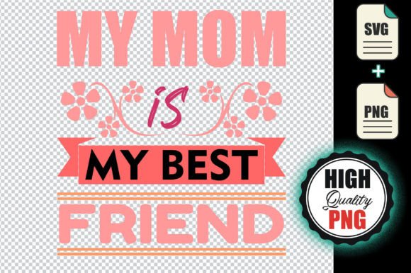 My Mom Is My Best Friend Embroidery Design
